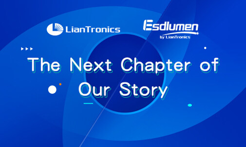 Письмо клиентам LianTronics & Esdlumen: новая глава нашей истории